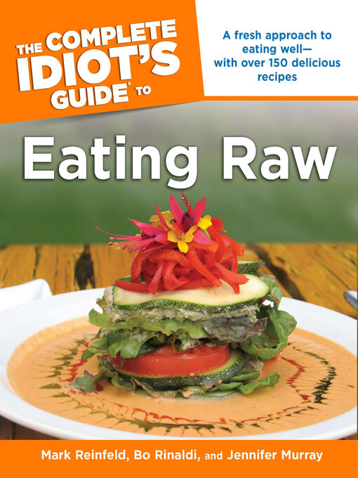 Title details for The Complete Idiot's Guide to Eating Raw by Bo Rinaldi - Available
